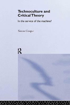 Technoculture and Critical Theory(English, Hardcover, Cooper Simon)