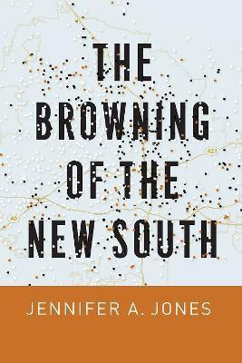 The Browning of the New South(English, Paperback, Jones Jennifer A.)