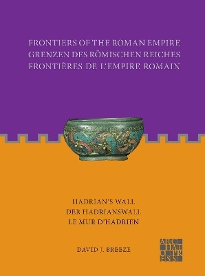 Frontiers of the Roman Empire: Hadrian's Wall(English, Paperback, Breeze David J.)