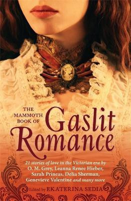 The Mammoth Book Of Gaslit Romance(English, Paperback, Sedia Ekaterina)