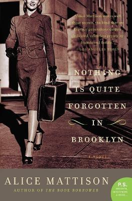 Nothing Is Quite Forgotten in Brooklyn(English, Paperback, Mattison Alice)
