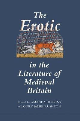 The Erotic in the Literature of Medieval Britain(English, Hardcover, unknown)