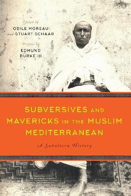Subversives and Mavericks in the Muslim Mediterranean(English, Hardcover, unknown)