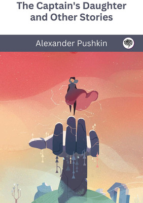 The Captain's Daughter and Other Stories(Hardcover, Alexander Pushkin)