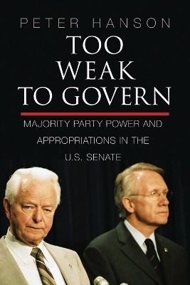 Too Weak to Govern(English, Paperback, Hanson Peter)