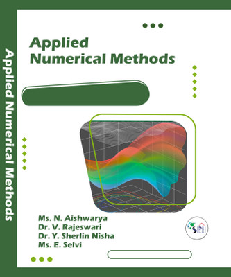Applied Numerical Methods(Paperback, Ms. N. Aishwarya, Dr. V. Rajeswari, Dr. Y. Sherlin Nisha, Ms. E. Selvi.)