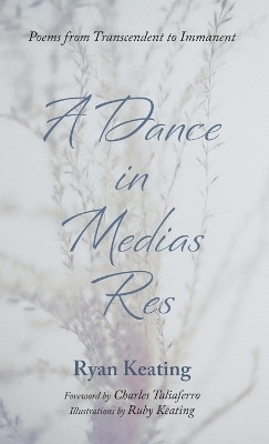 A Dance in Medias Res(English, Hardcover, Keating Ryan)