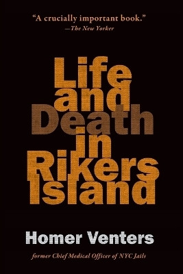 Life and Death in Rikers Island(English, Paperback, Venters Homer)