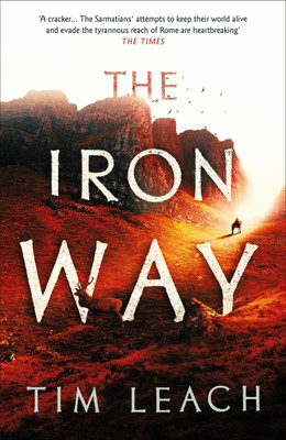 The Iron Way(English, Paperback, Leach Tim)