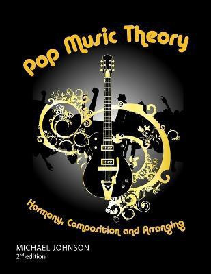 Pop Music Theory(English, Paperback, Johnson Author Michael)