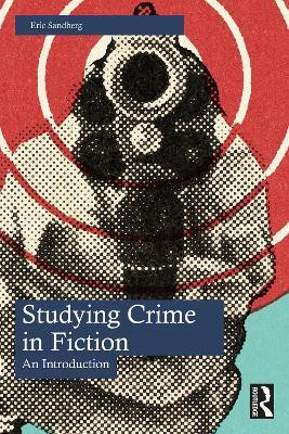 Studying Crime in Fiction(English, Paperback, Sandberg Eric)