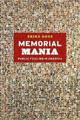 Memorial Mania - Public Feeling in America(English, Paperback, Doss Erika)