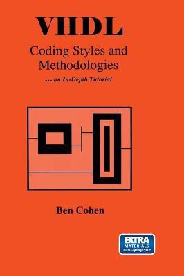 VHDL Coding Styles and Methodologies(English, Hardcover, Cohen Ben)