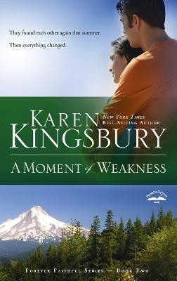 A Moment of Weakness(English, Paperback, Kingsbury Karen)