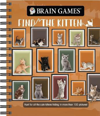 Brain Games - Find the Kitten(English, Spiral bound, Publications International Ltd)