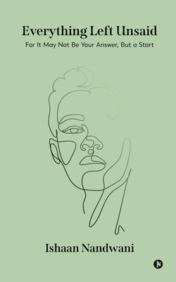 Everything Left Unsaid(English, Hardcover, Ishaan Nandwani)