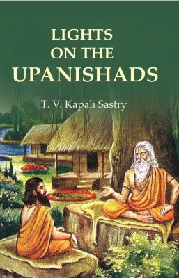 Lights on the Upanishads [Hardcover](Hardcover, T. V. Kapali Sastry)