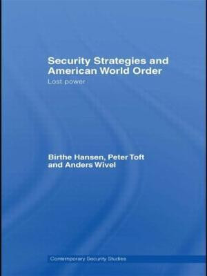 Security Strategies and American World Order(English, Hardcover, Hansen Birthe)