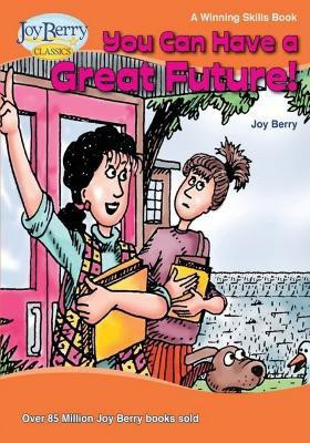 You Can Have a Great Future(English, Paperback, Berry Joy)