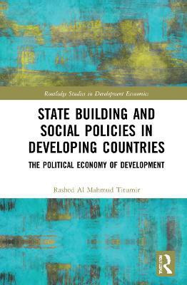 State Building and Social Policies in Developing Countries(English, Hardcover, Al Mahmud Titumir Rashed)