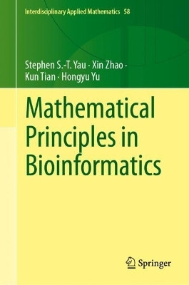 Mathematical Principles in Bioinformatics(English, Hardcover, Yau Stephen S.-T.)