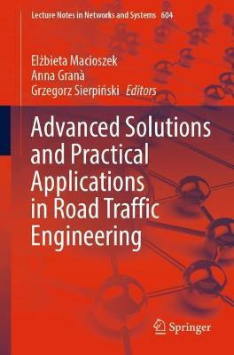 Advanced Solutions and Practical Applications in Road Traffic Engineering(English, Paperback, unknown)