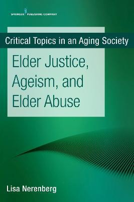 Elder Justice, Ageism, and Elder Abuse(English, Paperback, Nerenberg Lisa)