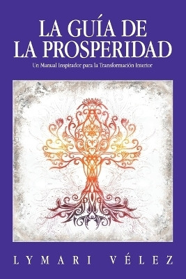 La Guia de la Prosperidad(Spanish, Paperback, Velez Lymari)