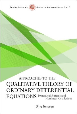 Approaches To The Qualitative Theory Of Ordinary Differential Equations: Dynamical Systems And Nonlinear Oscillations(English, Hardcover, Ding Tong-ren)