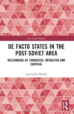 De Facto States in the Post-Soviet Area(English, Paperback, Miarka Agnieszka)
