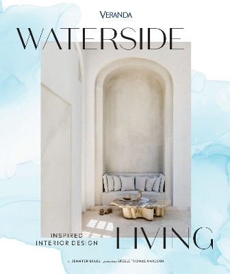 Veranda Waterside Living: Inspired Interior Design(English, Hardcover, Boles Jennifer)