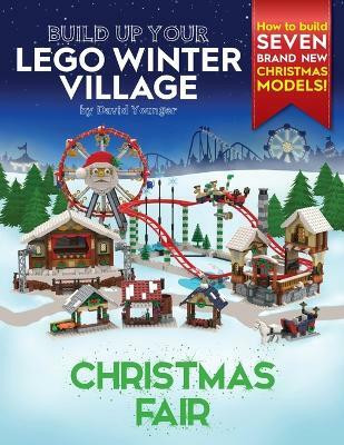 Build Up Your LEGO Winter Village(English, Paperback, Younger David)