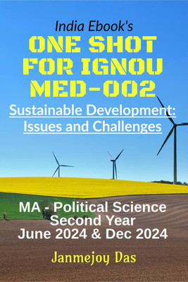 ONE SHOT FOR IGNOU MED-002  - SUSTAINABLE DEVELOPMENT:MA Political Science Second Year(English, Paperback, Janmejoy Das)