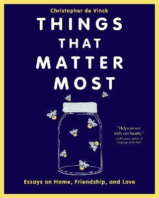Things That Matter Most(English, Paperback, de Vinck Christopher)