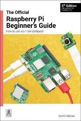 The Official Raspberry Pi Beginner's Guide(English, Paperback, Halfacree Gareth)