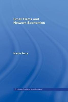 Small Firms and Network Economies(English, Paperback, Perry Martin)