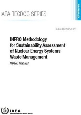 INPRO Methodology for Sustainability Assessment of Nuclear Energy Systems: Waste Management(English, Paperback, IAEA)