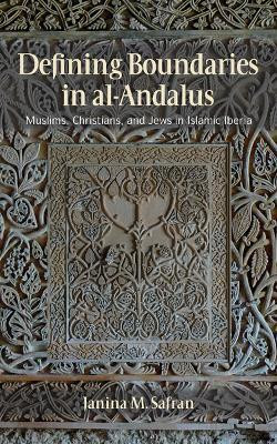 Defining Boundaries in Al-Andalus(English, Electronic book text, Safran Janina M.)