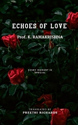 Echoes of Love(English, Paperback, Prof.K.Ramakrishna)