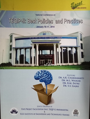 National Conference on Teqip-II Best Polices and Practices(Paperback, Editors : Dr.A.K.Chakarbarti, Dr.M.L.Waikar, Dr.B.M.Patre,DR.S.S.Gajre)