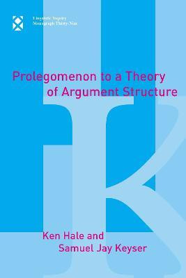 Prolegomenon to a Theory of Argument Structure(English, Hardcover, Hale Ken)