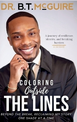 Coloring Outside the Lines(English, Hardcover, McGuire B T Dr)