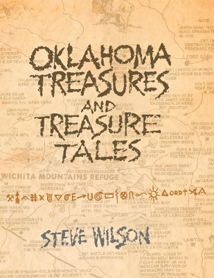 Oklahoma Treasures and Treasure Tales(English, Paperback, Wilson Steve)