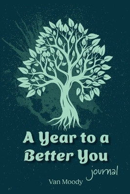 A Year to a Better You Journal(English, Paperback, Moody Van)