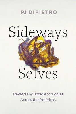 Sideways Selves(English, Hardcover, DiPietro PJ)