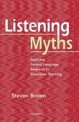 Listening Myths(English, Paperback, Brown Steven)