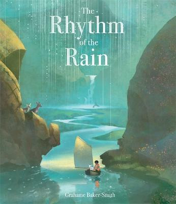 The Rhythm of the Rain(English, Hardcover, Baker-Smith Grahame)