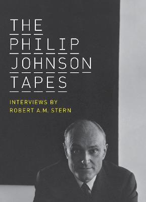 The Philip Johnson Tapes(English, Hardcover, Stern Robert A.M.)