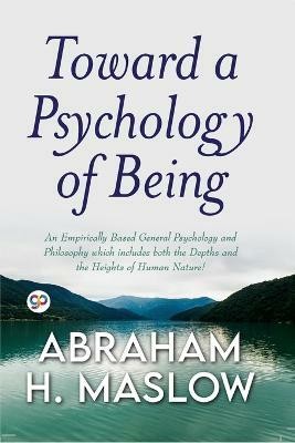 Toward a Psychology of Being (General Press)(English, Paperback, Maslow Abraham H)