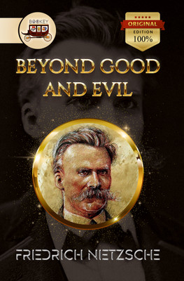 Bookey Beyond Good and Evil, Friedrich Nietzsche's Controversial Guide to Morality and Philosophy (Original Edition)  - Beyond Good and Evil(Paperback, Friedrich Nietzsche)